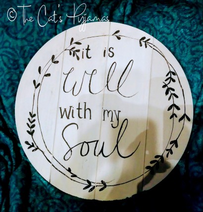 Custom Sign (It is Well with my Soul)