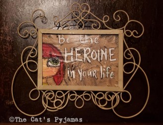 Be the HEROINE in your life!